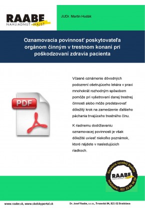 OZNAMOVACIA POVINNOSŤ POSKYTOVATEĽA ZDRAVOTNEJ STAROSTLIVOSTI ORGÁNOM ČINNÝM PRI POŠKODZOVANÍ PACIENTA